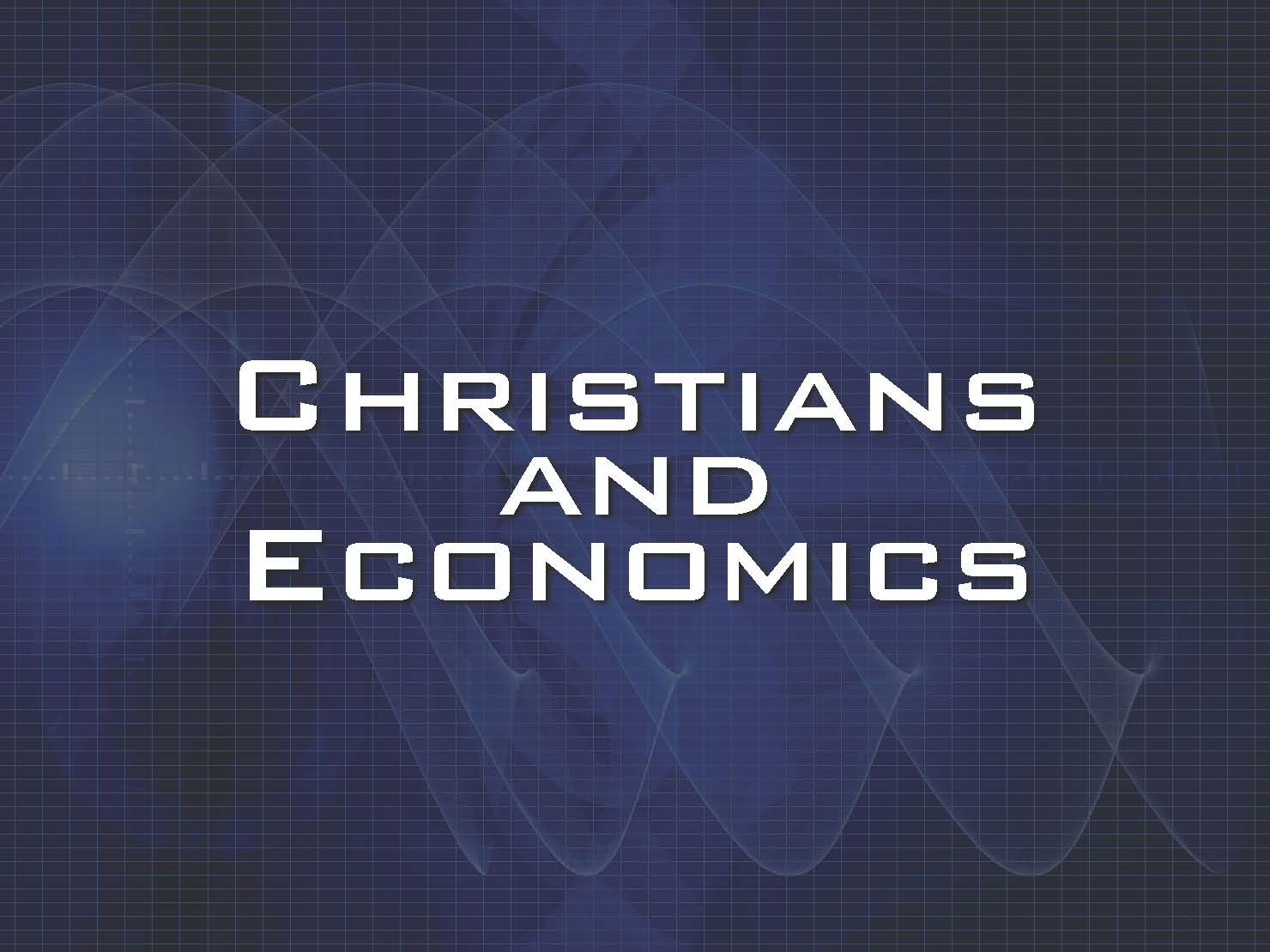 Christians and Economics