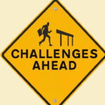 challenges ahead - caution sign