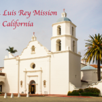 Historic San Luis Rey Mission