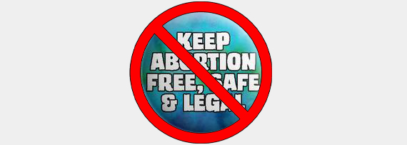 DONT Keep abortion safe legal & free