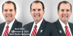 Rich Bott, Chairman & CEO - Bott Radio Network