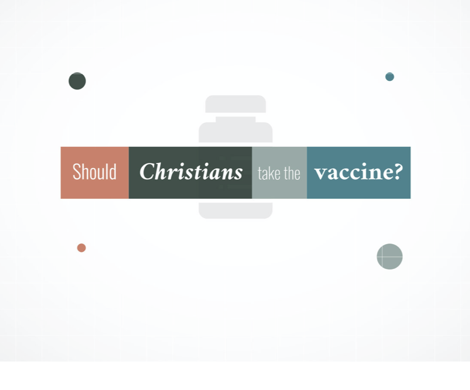 Should Christians take the COVID vaccine?