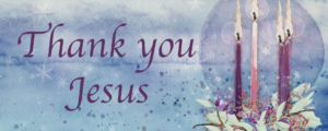 Advent Canxdles Thank you Jesus