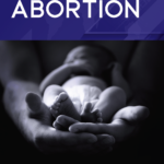 A Biblical View on Abortion Booklet