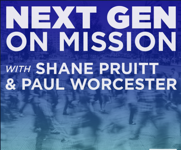 Next Gen on Mission Podcast