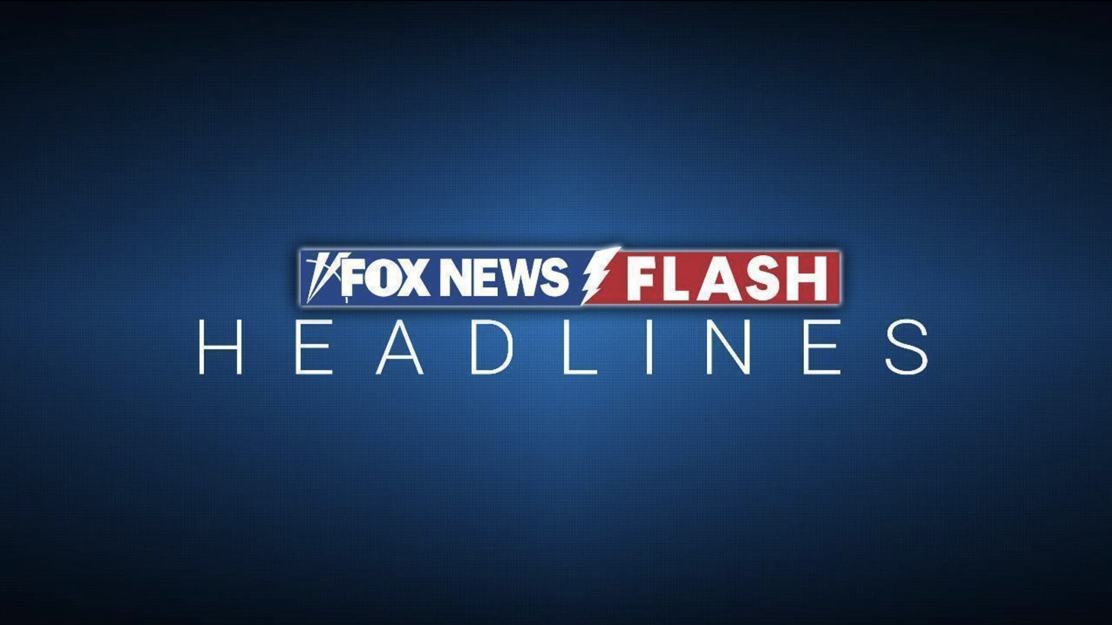 Fox Headlines Newsflash