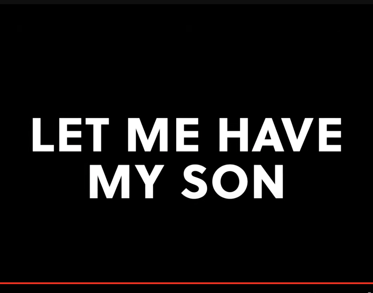 Let Me Have My Son