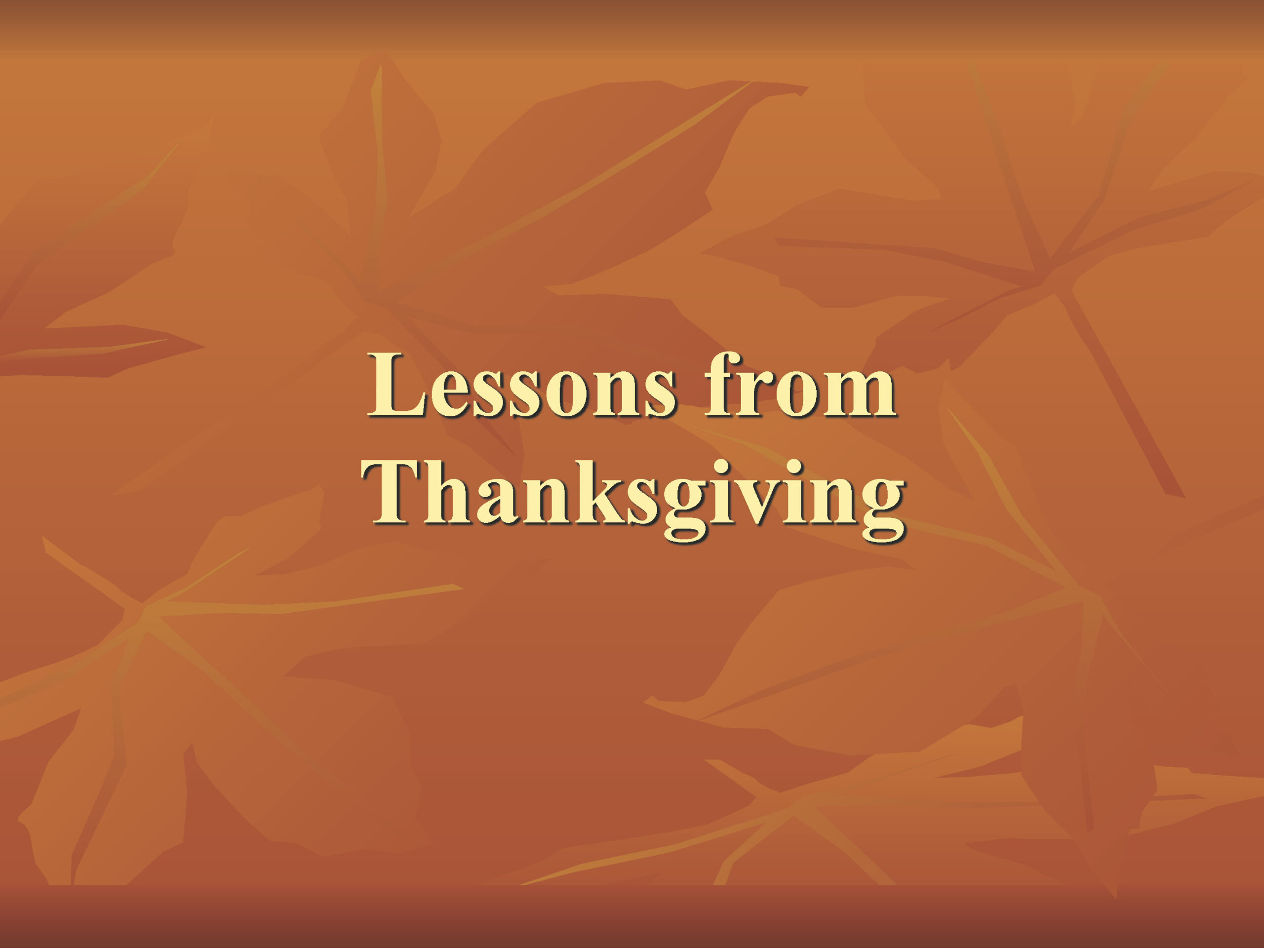 Lessons from Thanksgiving