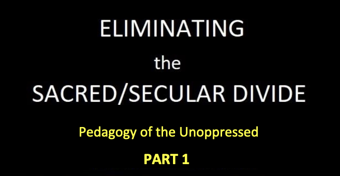 Eliminating the Sacred:Secular Divide
