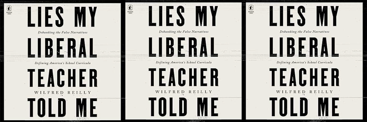 Lies My Liberal Teacher Told Me