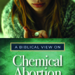 Booklet: Biblical View on Chemical Abortion by Liberty McArtor