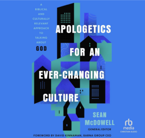 Book Cover - Apologetics for an Ever-Changing Culture-A Biblical and Culturally Relevant Approach to Talking About God