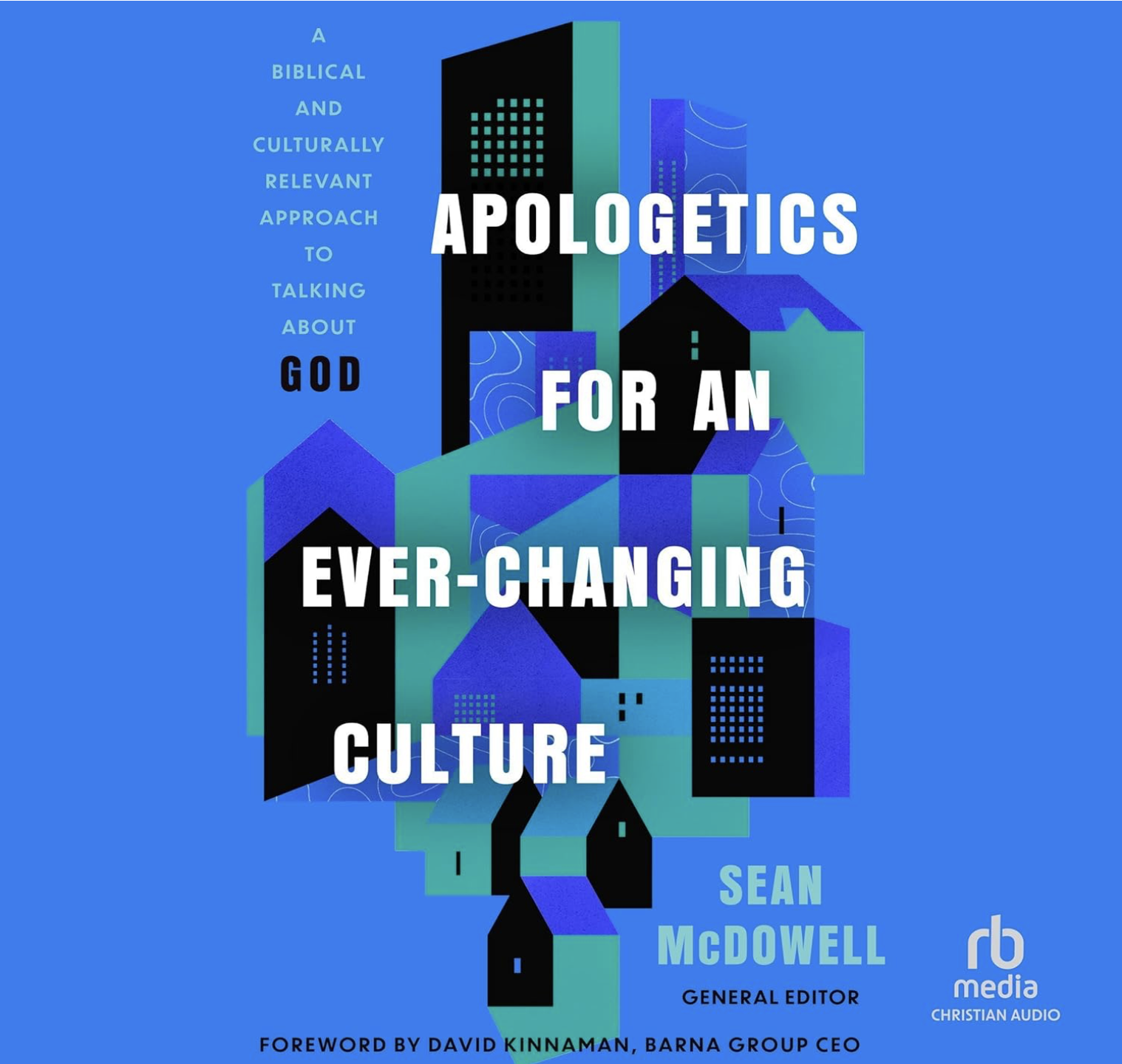 Book Cover - Apologetics for an Ever-Changing Culture-A Biblical and Culturally Relevant Approach to Talking About God