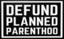 Defund Planned Parenthood Banner