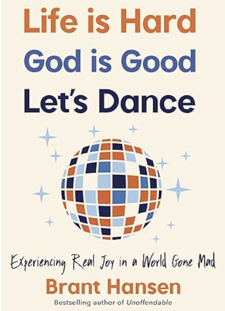Book Cover - Life Is Hard. God Is Good. Let's Dance. Book Cover - Life Is Hard. God Is Good. Let's Dance.