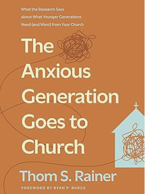 Book Cover - The Anxious Generation Goes to Church Book Cover - The Anxious Generation Goes to Church