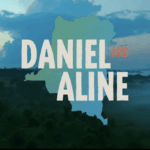 Daniel and Aline: Democratic Republic of the Congo Daniel and Aline: Democratic Republic of the Congo