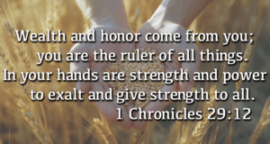 Give generously - 1 Chronicles 29-12