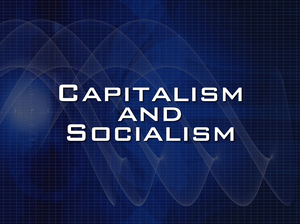 Capitalism and Socialism – Presentation Material by Kerby Anderson