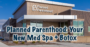 Planned Parenthood MedSpa
